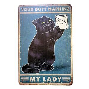 Your Butt Napkins My Lady 12" x 8" Metal Sign